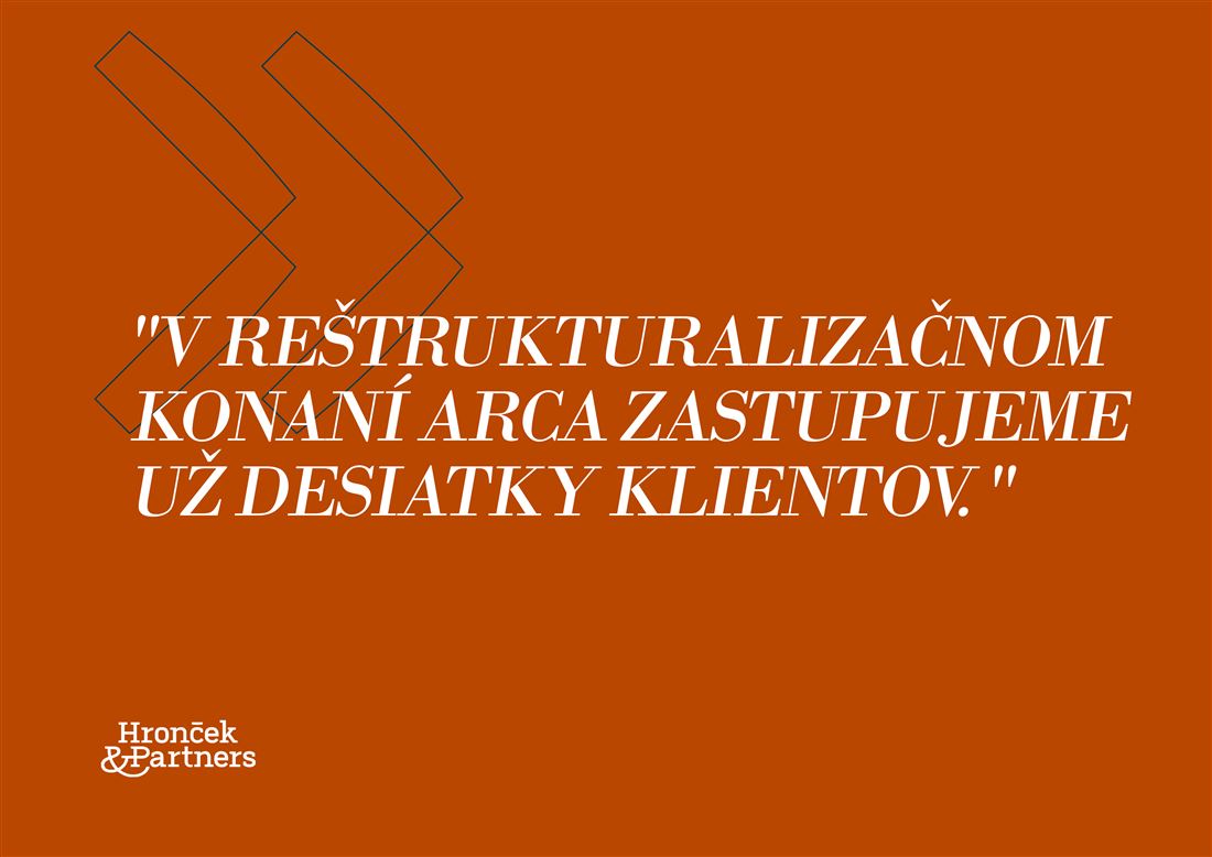 V reštrukturalizačnom konaní Arca zastupujeme už desiatky klientov, ktorí nám dôverujú